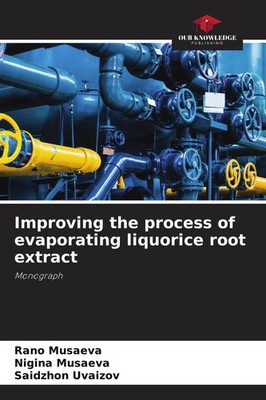 Improving the process of evaporating liquorice root extract Rano Musaeva