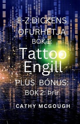 E-Z Dickens Ofurhetja Bk 1 Og 2 Icelandic Edition: TATTOO ENGILL; ?r?r by Cathy