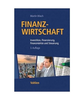 Finanzwirtschaft: Investition, Finanzierung, Finanzmärkte und Steuerung: Invest
