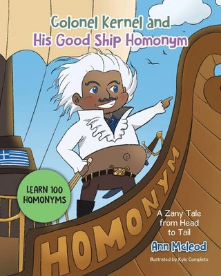 Ann Mcleod | Colonel Kernel and His Good Ship Homonym | Taschenbuch | Englisch