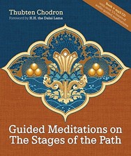 GUIDED MEDITATIONS ON THE STAGES OF THE PATH By Thubten Chodron & H H The Dalai