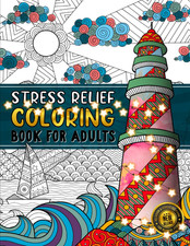 Stress Relief: Adult Coloring Book with Animals, Patterns, Landscapes, Flowers,