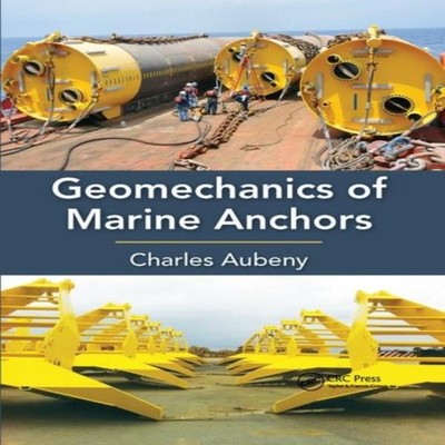 Geomechanics of Marine Anchors Charles Aubeny Paperback Taylor Fr