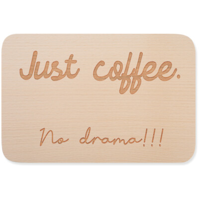 Just coffee. No drama!!! 15001008645
