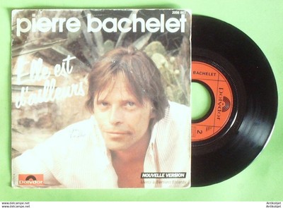 Bachelet Pierre 45T SP Elle est d'aneurs 1980