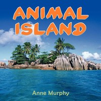 Animal Island Anne Murphy Taschenbuch Kartoniert / Broschiert Englisch 2009