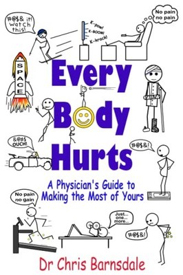 Every Body Hurts: A Physician - VERY GOOD