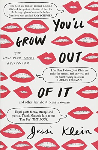 You'll Grow Out of It By Jessi Klein. 9781473650633