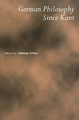 German Philosophy since Kant O'Hear Paperback Cambridge University Press