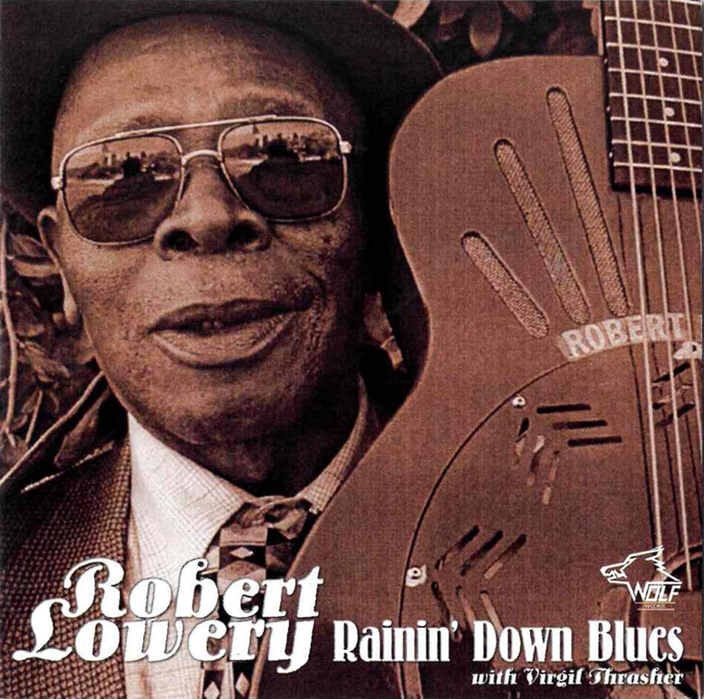 Robert Lowery Rainin' Down Blues (CD)