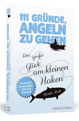 111 Gründe, angeln zu gehen | Moritz Rott | 2018 | deutsch