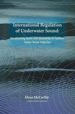 International Regulation of Underwater Sound - 9781441954695