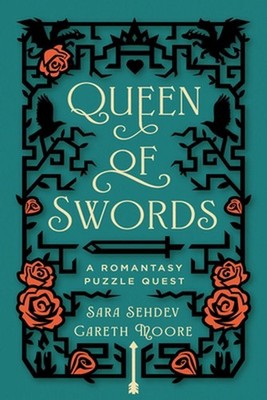Queen of Swords: A Romantasy Puzzle Quest by Sara Sehdev Paperback Book