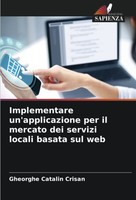 Implementare Un'applicazione Per Il Mercato Dei Servizi Locali Basata Sul Web
