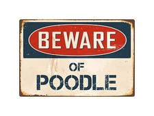 Beware Of Poodle 8" x 12" Vintage Aluminum Retro Metal Sign VS338
