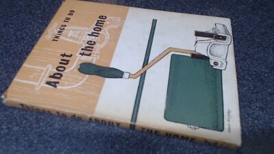 			Things To Do About the Home, EF Carter and D Shaw, Ward Lock and 		