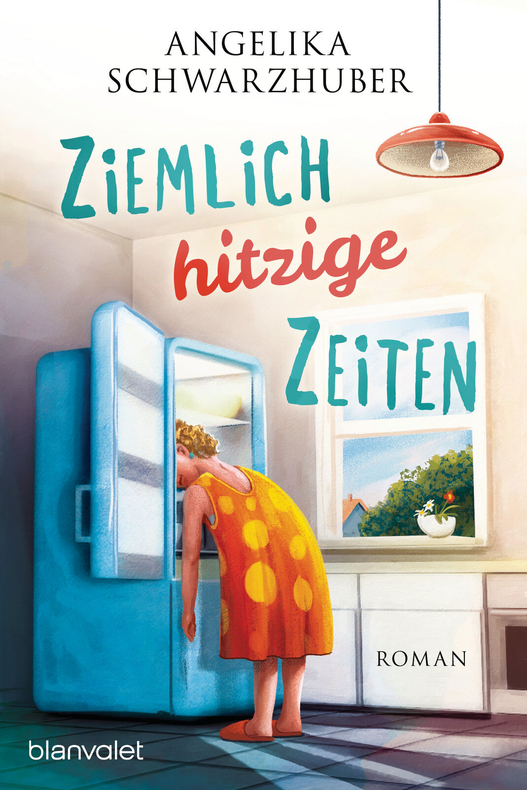 Thumbnail - Angelika Schwarzhuber / Ziemlich Hitzige Zeiten