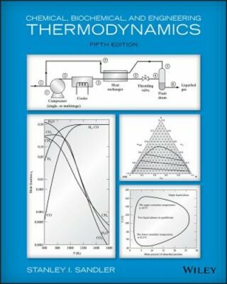 Chemical, Biochemical, and Engineering Thermodynamics by Stanley I Sandler: New