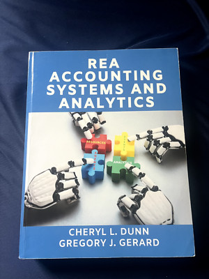 REA Accounting Systems and Analytics by C. L. Dunn and G. J. Gerard