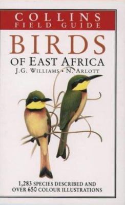 Birds of East Africa (Collins Field Guides) by J. G. Williams