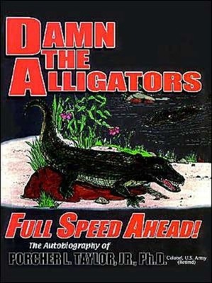 Taylor - Damn the Alligators Full Speed Ahead - New paperback or softb - X555z