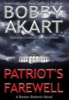 Patriots Abschied: Ein Bostoner Brahmanenroman (Boston Brahmane) von Bobby Akart