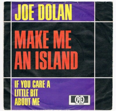 Joe Dolan - Make Me An Island / If You Care A Little Bit About../Single von 1969
