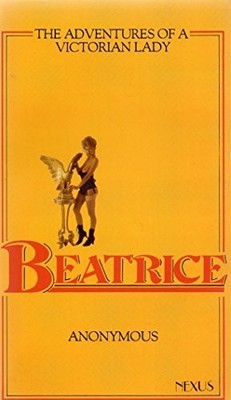 Beatrice: The Adventures of a Victorian Lady by Anonymous Paperback / softback