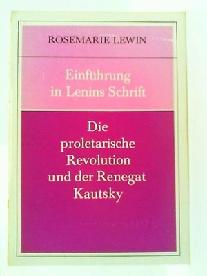 Einführung in Lenins Schrift - Die proletarische Revolution und der Renegat Kaut