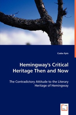Ilys - Hemingway's Critical Heritage Then and Now - New paperback or  - X555z