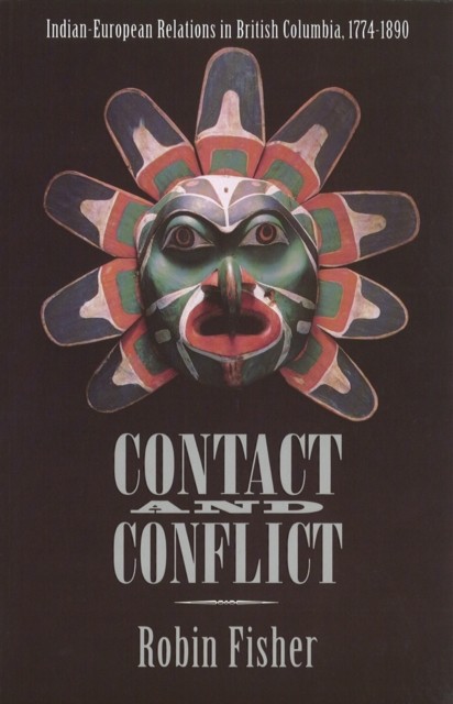 Contact and Conflict by Robin Fisher PAPERBACK 9780774804004