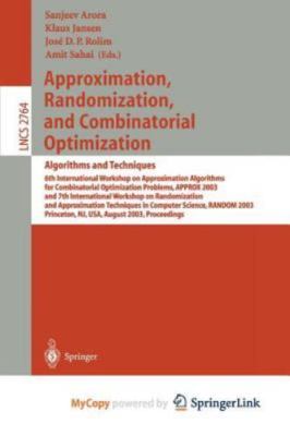 Approximation, Randomization, and Combinatorial Optimization. Algorithms and ...