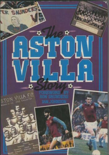 Football Book : The Aston Villa Story by Ian Johnson - Afbeelding 1 van 1