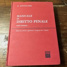 Manuale di diritto penale - F. Antolisei parte generale 12 EDIZIONE AGGIORNATA