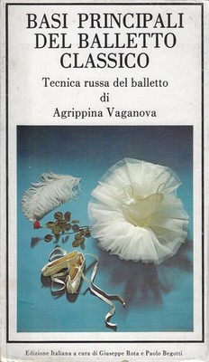 Vaganova, Agrip..Hauptgrundlagen des klassischen Balletts. RUSSISCHE BALLETTTECHNIK