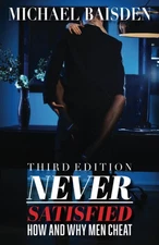 Never Satisfied: How and Why Men Cheat