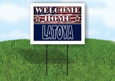 LATOYA WELCOME HOME FLAG 18 in x 24 in Yard Sign Road Sign with Stand