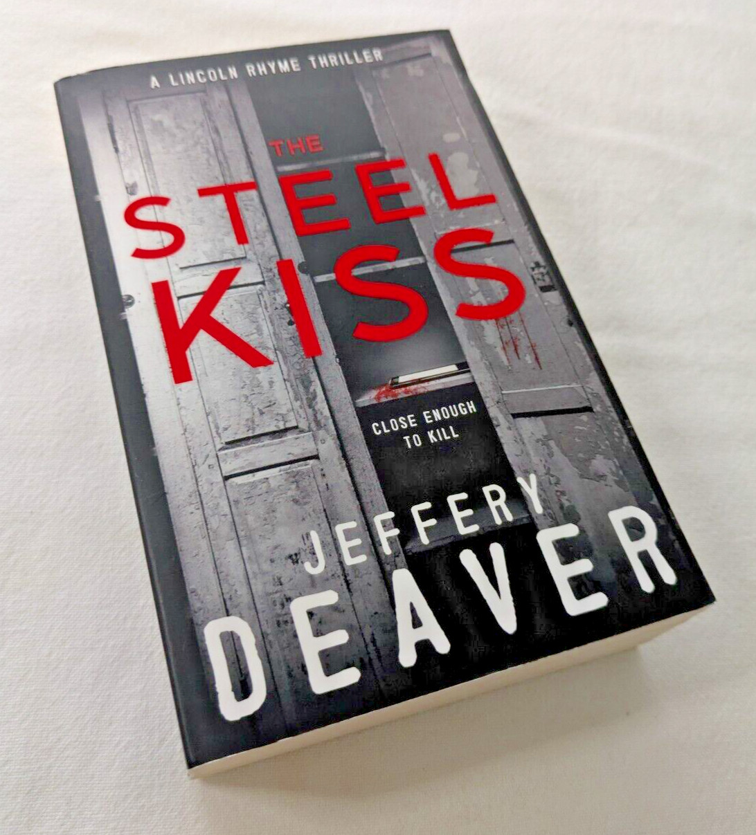 Jeffery Deaver The Steel Kiss (Paperback) A Lincoln Rhyme Thriller