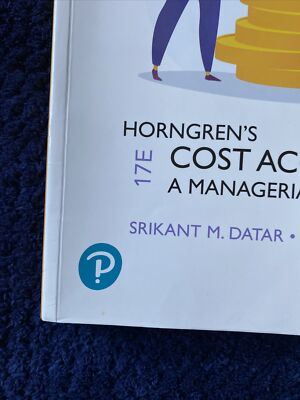 Horngren's Cost Accounting : A Managerial Emphasis by Madhav V