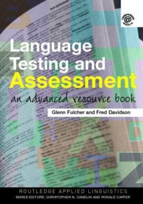 Language Testing and Assessment : An Advanced Resource Book Paper