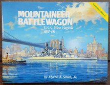 Warship Series #1: Mountaineer Battlewagon: U. S. S. West Virginia (BB-48)