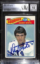 1977 Topps 284 Danny White RC BGS Auto 10 Autographed BAS Authentic C103288