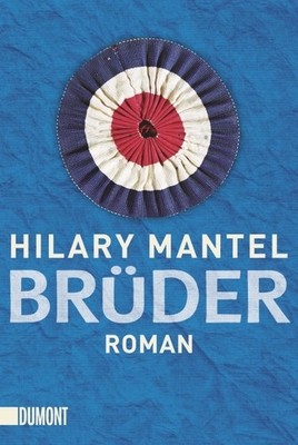 Brüder | Hilary Mantel | deutsch | A Place of Greater Safety