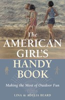 Lina Beard (U. A.) | The American Girl's Handy Book | Taschenbuch | Englisch