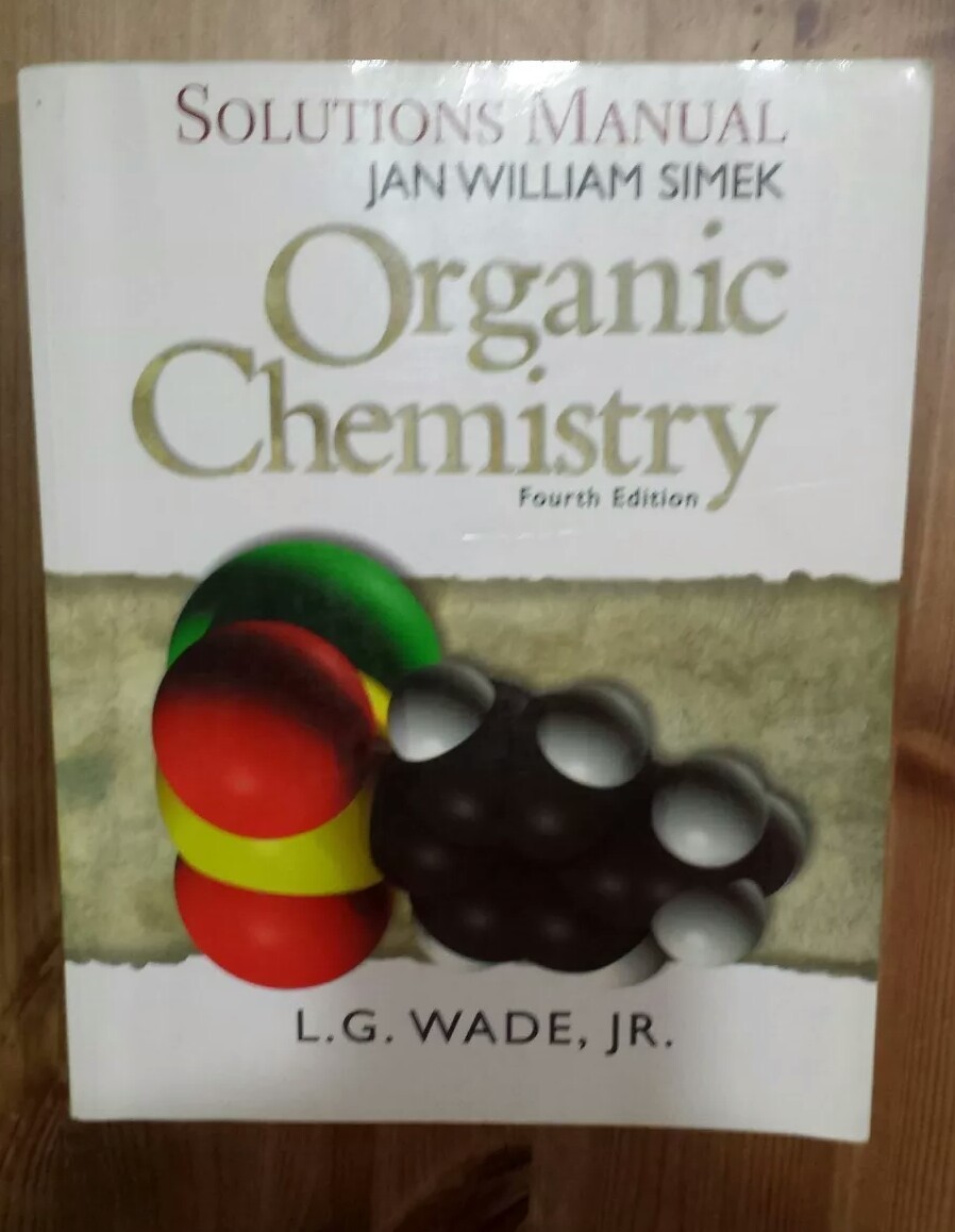 Organic Chemistry by L. G. Wade Jr. and Jan William Simek (1999, Paperback, Solution  Manual) for sale online | eBay