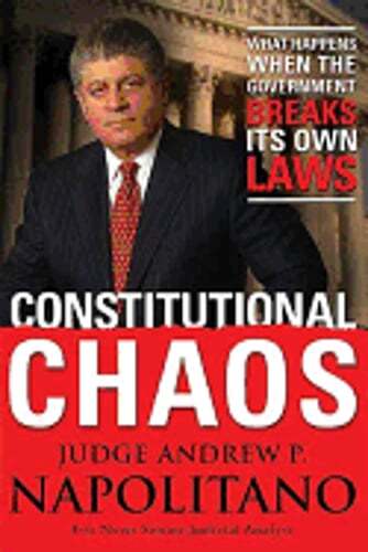 Constitutional Chaos: What Happens When the Government Breaks Its Own Laws: Used