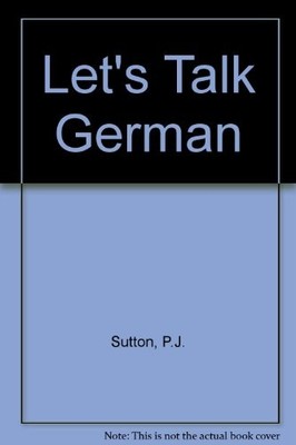 Let's Talk German,P.J. Sutton