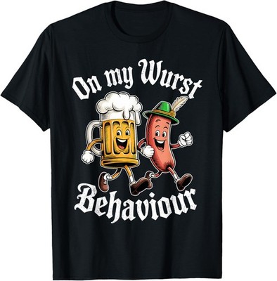 Wurst Behaviour Funny Oktoberfest Beer Sausage Unisex T-Shirt