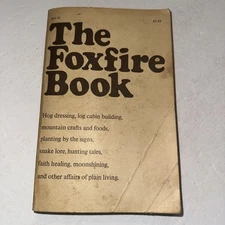 The Foxfire Book Mountain Off Grid Living Wigginton 1972 Anchor Books Doubleday