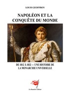 Louis Geoffroy | NapoléOn Et La ConquêTe Du Monde | Taschenbuch | FranzöSisch